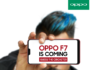 oppo f7 launch, oppo f7, oppo f7 camera, oppo f7 notch