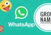 Whatsapp, whatsapp group names, group name, family group name, friends group name, names, whatapp group