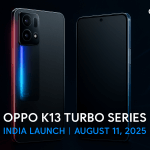 OPPO K13 Turbo Series India Launch Set for August 11 – Specs, Features, and What to Expect