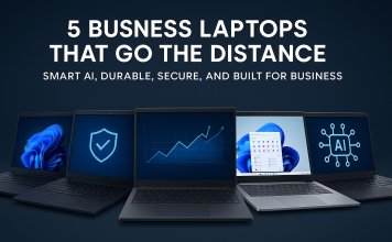 5 Business Laptops That Go the Distance: Smart AI, Durable, Secure, and Built for Business